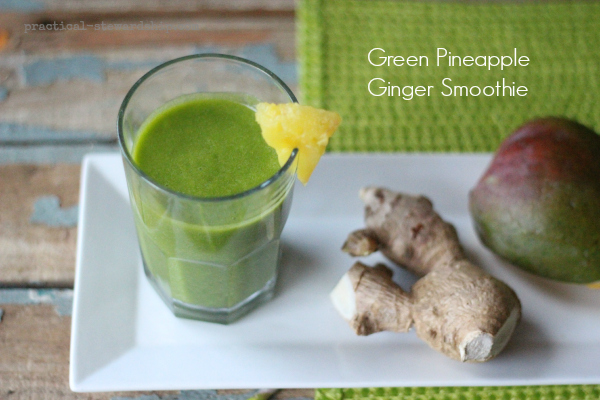 Green Pineapple Ginger Smoothie w Mango