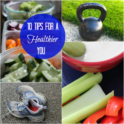 10 Tips for a Healthier You