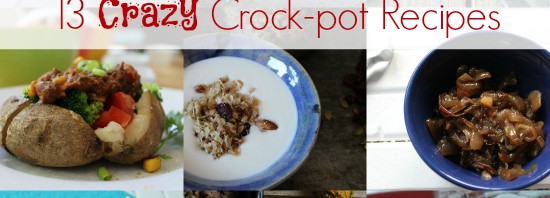 13 Crazy Crock-pot Recipes