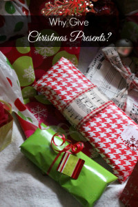 Why Give Christmas Presents? - Practical Stewardship