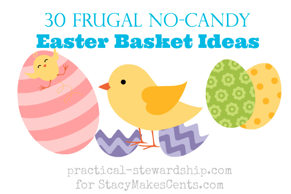 30 Frugal No-Candy Easter Basket Ideas