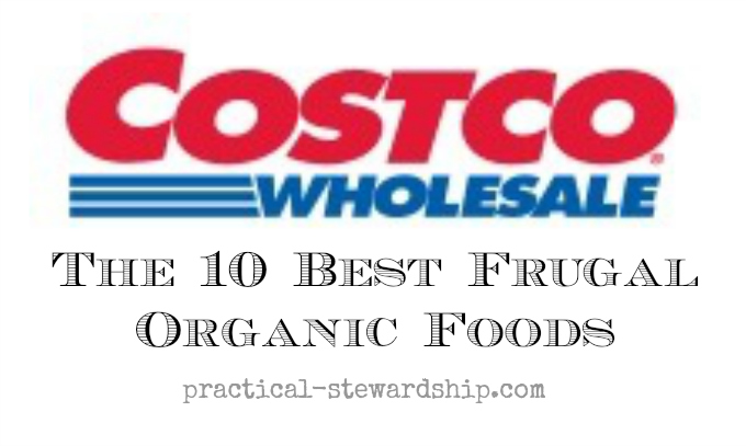 The 10 Best Frugal Organic Foods at Costco